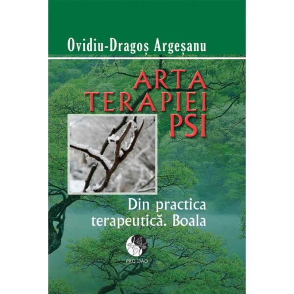 Arta terapiei PSI Din practica terapeutica Boala