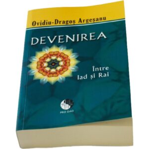 Devenirea, intre Iad si Rai - imagine 2